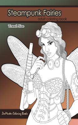 Steampunk fairies adult coloring book travel size x adult coloring book of victorian style faires based on steampunk literature for stress relief a paperback tattered cover book store