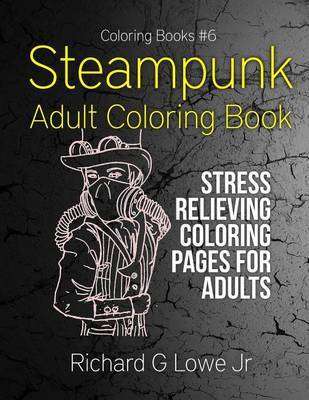 Steampunk adult coloring book richard g lowe book in
