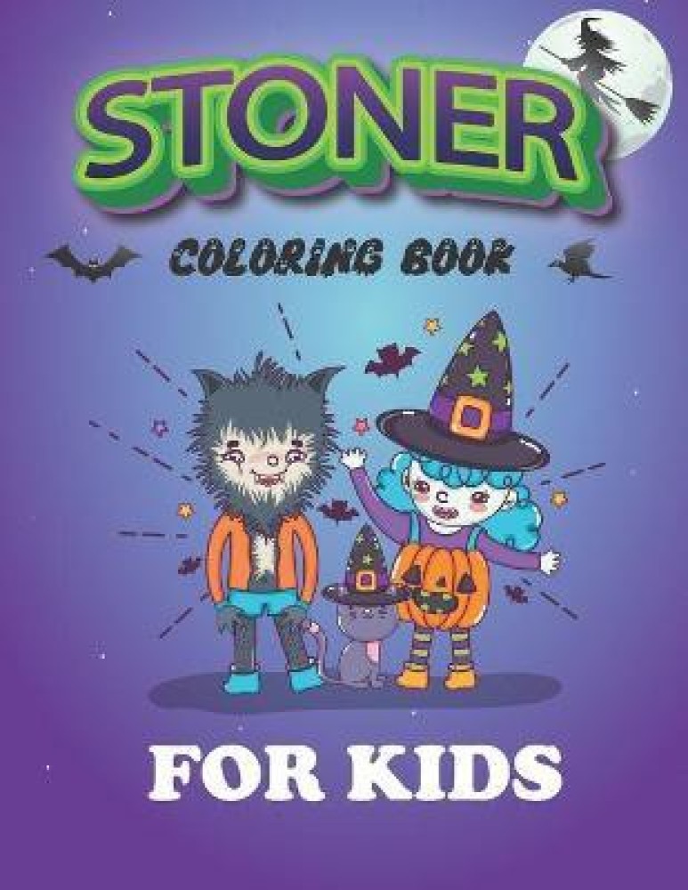 Stoner coloring book for kids buy stoner coloring book for kids by house yellow publishing at low price in india