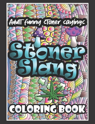 Stoner slang coloring book fun coloring book for adults
