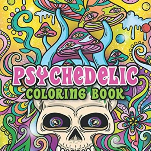 Stream pdf read psychedelic coloring book trippy coloring pages for adult stoner hippy and pothead by by saoirseschoorlalexandra listen online for free on