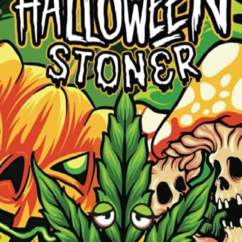 Stream episode âªpdf halloween stoner coloring book a trippy coloring book for adults funny scary zombies s by laynerasmussenfea podcast listen online for free on