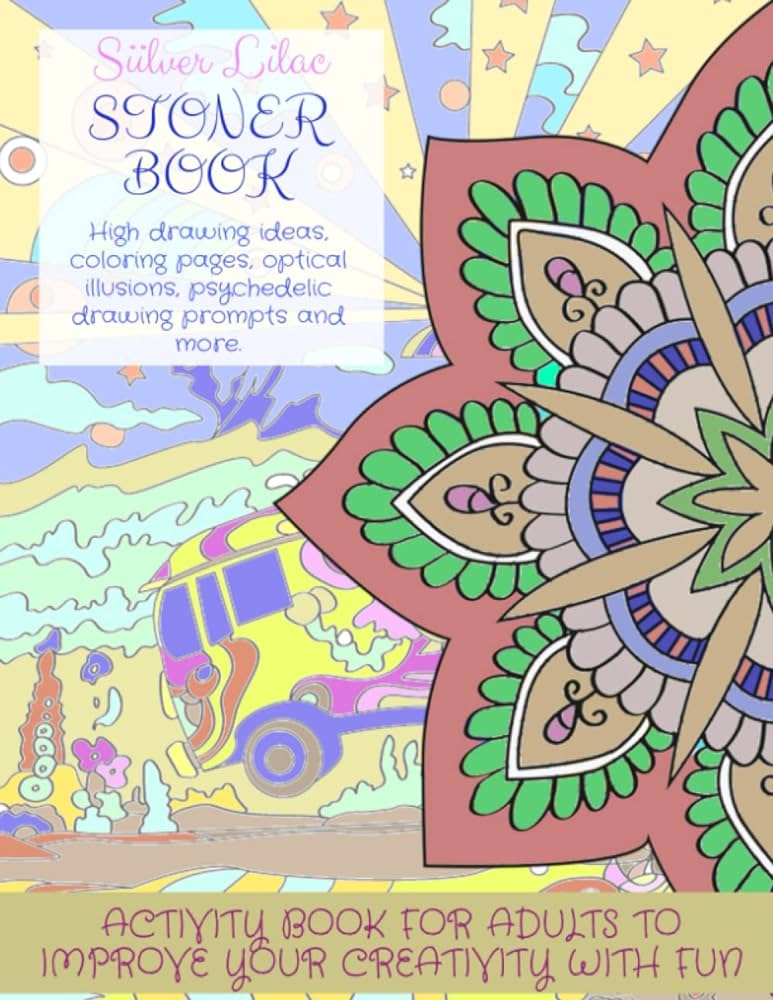 Stoner book high drawing ideas coloring pages optical illusions psychedelic drawing prompts and more activity book for adults to improve your creativity with fun and relax lilac siilver books