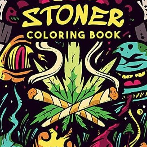 Stream episode ebook pdf stoner coloring book for adults cool stoner psychedelic colouring book with by sashabarr podcast listen online for free on