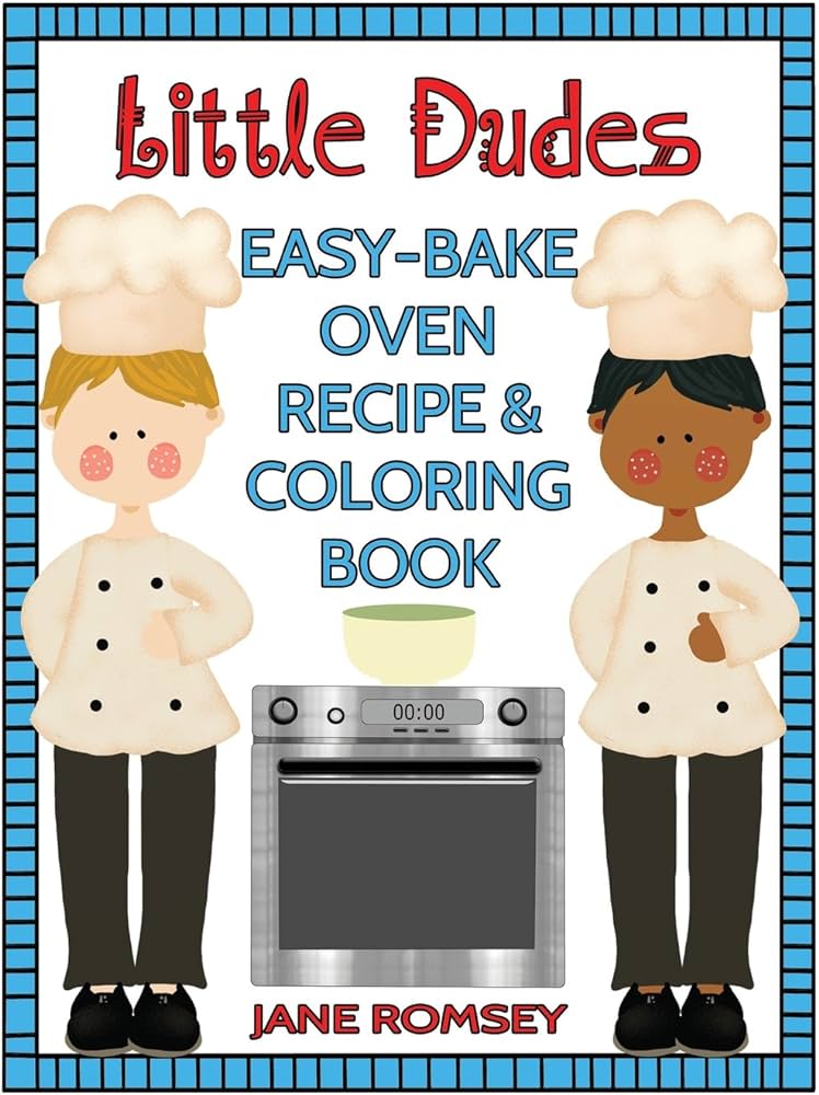 Little dudes easy bake oven recipe coloring book recipes with journal pages and fun coloring designs romsey jane sles maz books