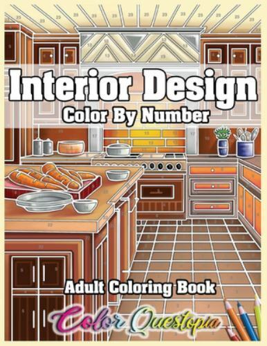 Interior design adult color by number coloring book lovely home interiors with fun room ideas for relaxation by color questopia trade paperback for sale online