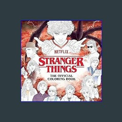 Stream download ð stranger things the official coloring book pdf ebook download by smileysiebe listen online for free on