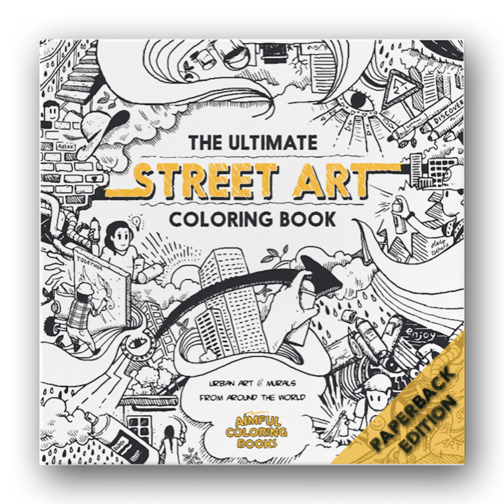 The ultimate street art coloring book actual street artists