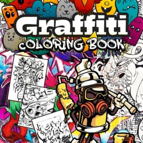 Stream get pdf graffiti coloring book fun street art coloring pages with graffiti street art such as lette by chawlazauqixue listen online for free on