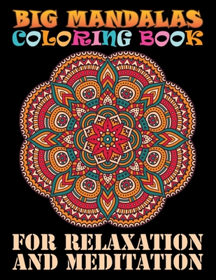 Big mandalas coloring book for relaxation and meditation stress management bonus free mandala coloring pages pdf to print paperback greenlight bookstore