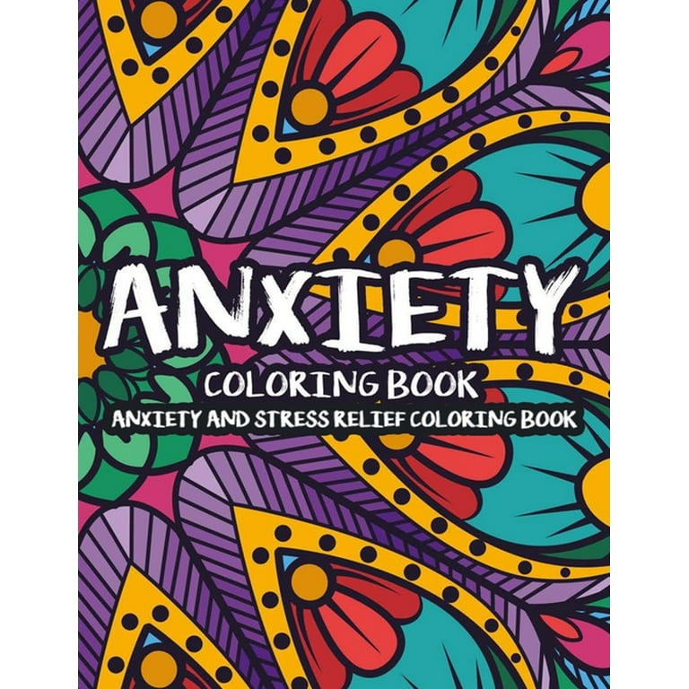 Anxiety coloring book anxiety and stress relief coloring book stress
