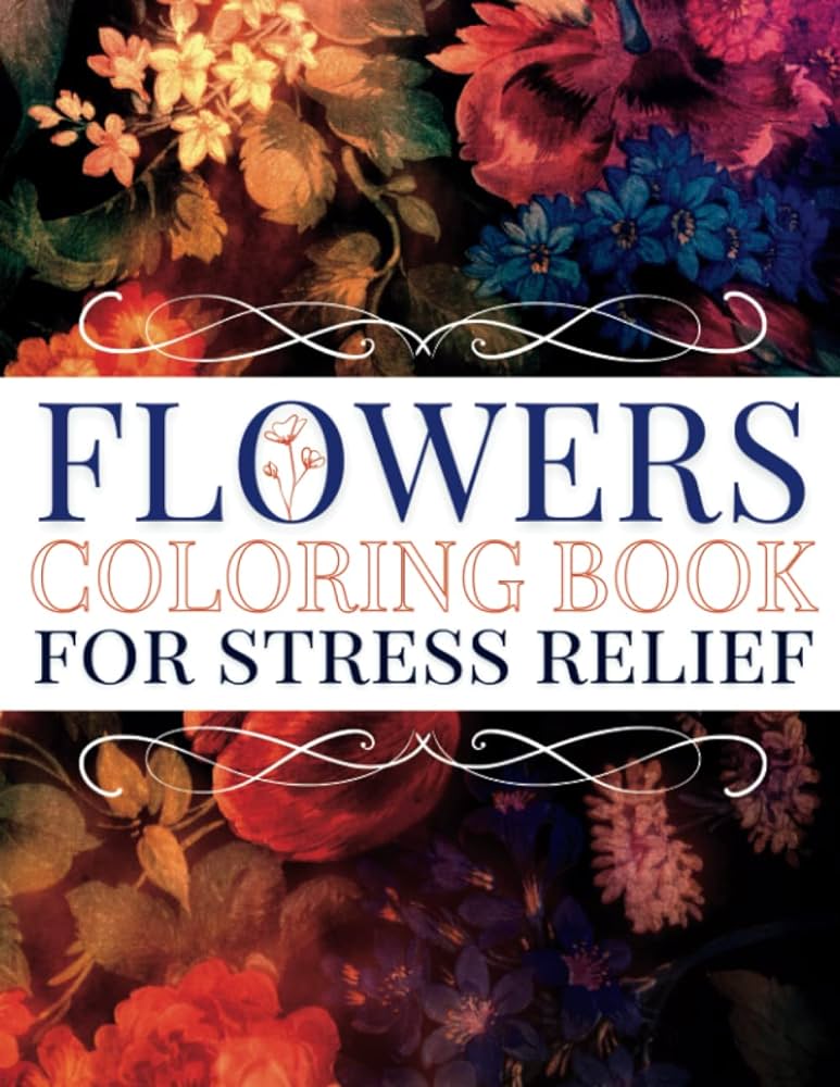 Flowers coloring book for stress relief perfect for teens and adults with intricate floral designs for relaxation aesthetic coloring book stress relief coloring book adult coloring books studios skyway books