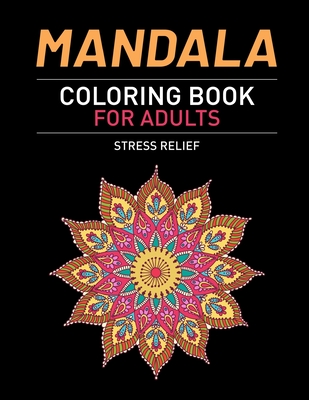 Mandala coloring book for adults stress relief beautiful adult mandala coloring pages for meditation and happiness stress relieving mandala designs paperback