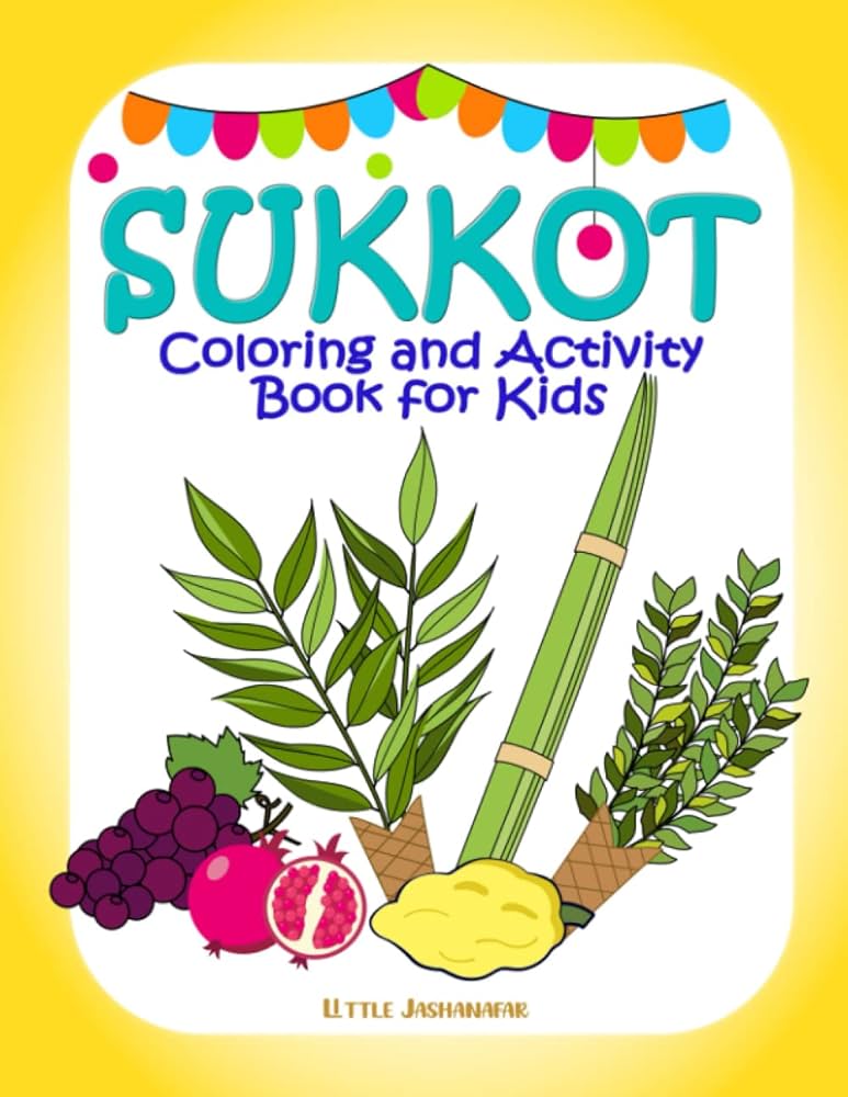 Skot loring and activity book for kids loring pictures and activities with religious symbols lulav torah skah etrog to celebrate jewish holiday tishrei for toddlers and children jashanafar little books