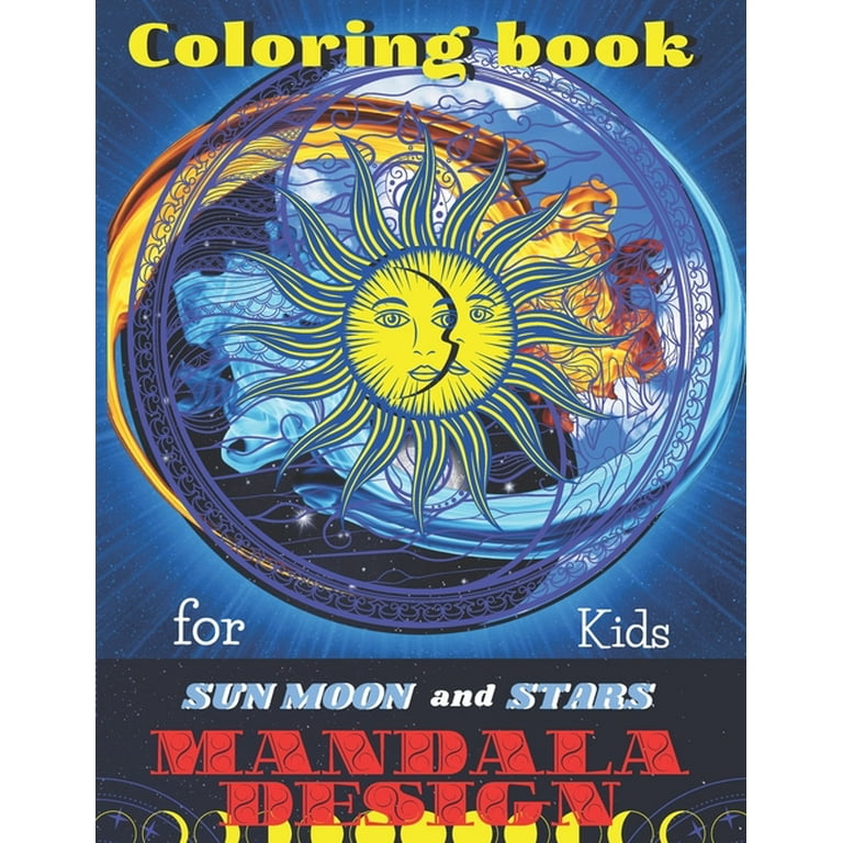 Coloring book sun moon and stars mandala designs for kids all ages to color and relax beautiful celestial with fun easy relaxation stress relieving much more stress relieving patterns to color