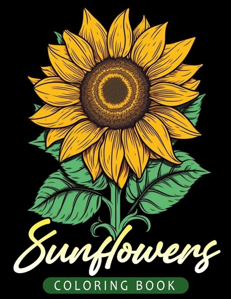 Sunflowers coloring book coloring pages for relaxation and stress relief with large print sunflowers for adults teens and seniors birthday christmas gifts lena danielle books