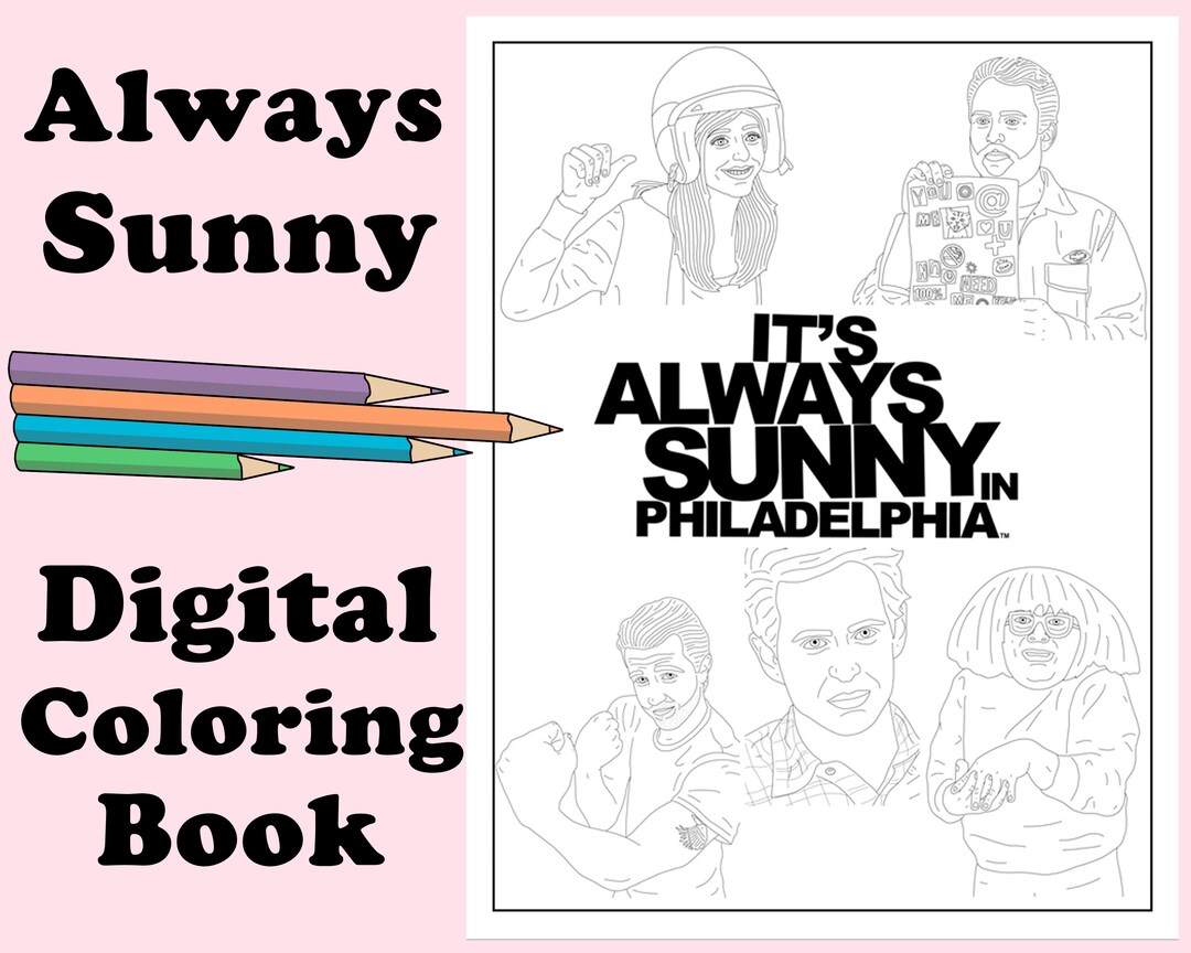 Its always sunny in philadelphia digital coloring book instant print pdf travel rainy day activity art therapy coloring pages download now