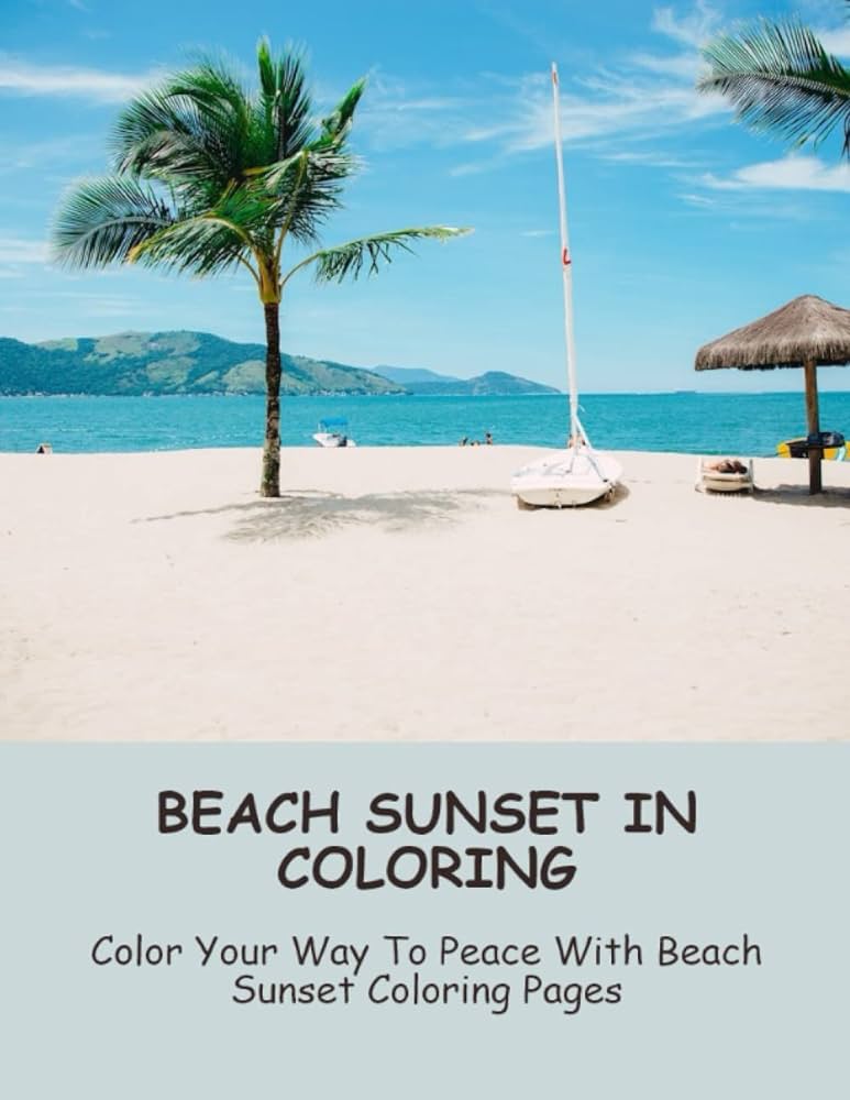 Beach sunset in coloring color your way to peace with beach sunset coloring pages harutunian dann books