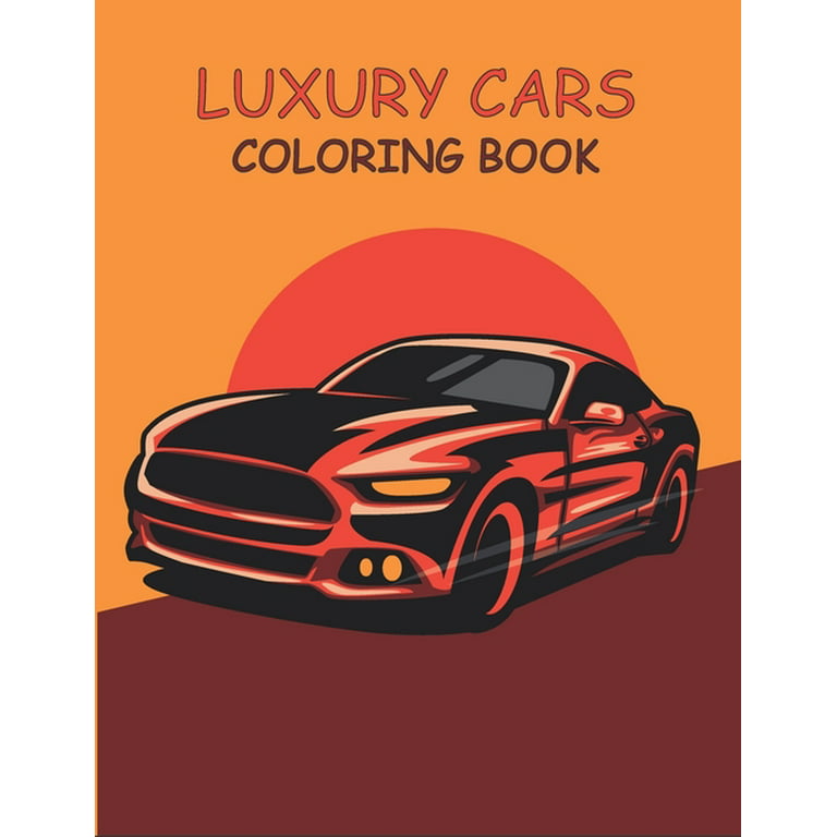 Luxury cars coloring book luxury and sport vehicles unique high detailed coloring pages hours of fun and relaxation for kids and adults car coloring books paperback
