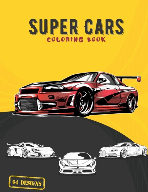 Super cars coloring book a collection of cool supercar designs relaxation colori bog paperback softback engelsk