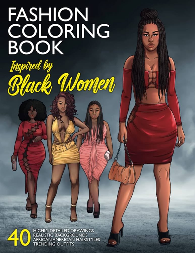 Fashion colouring book inspired by black women black womens fashion colouring pages super stylish and fun adult coloring book jefferson jamayla books