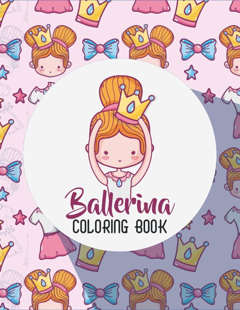 Ballerina coloring book for girls the super dancer gifts for kids ages