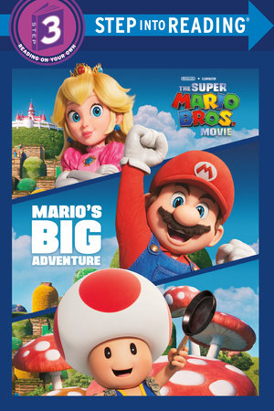 Marios big adventure nintendo and illumination present the super mario bros movie by mary man