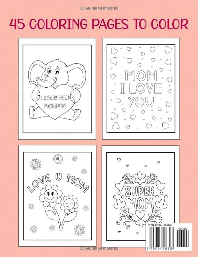 Happy mothers day coloring book for kids ages cute and easy mom special day coloring pages for kids boys girls love u mom coloring pages super amazing mothers day