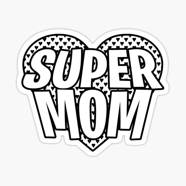 Super mom sticker for sale by proeinstein