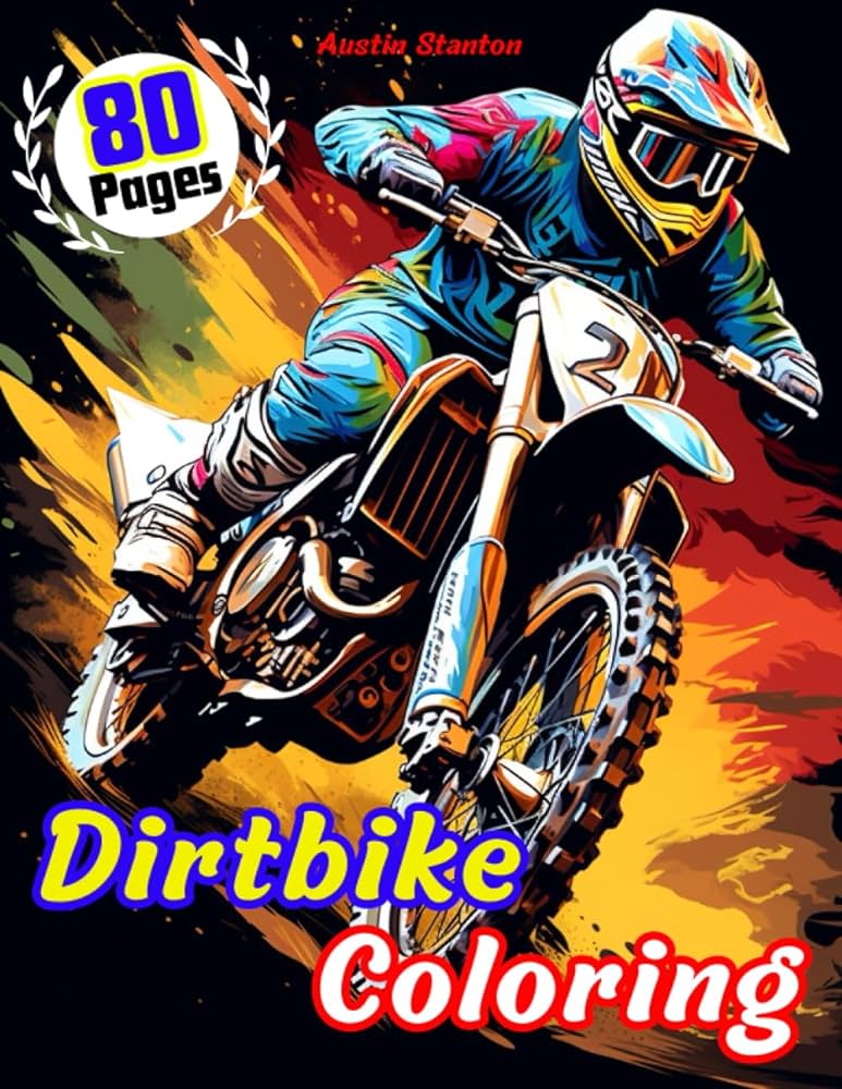 Dirtbike coloring over pages of motocross images off road motorbikes and dirt scrambler bike illustrations to color perfect for children and adults page paperback x stanton austin