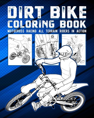 Dirt bike coloring book motocross racing all terrain riders in action paperback the learned owl book shop