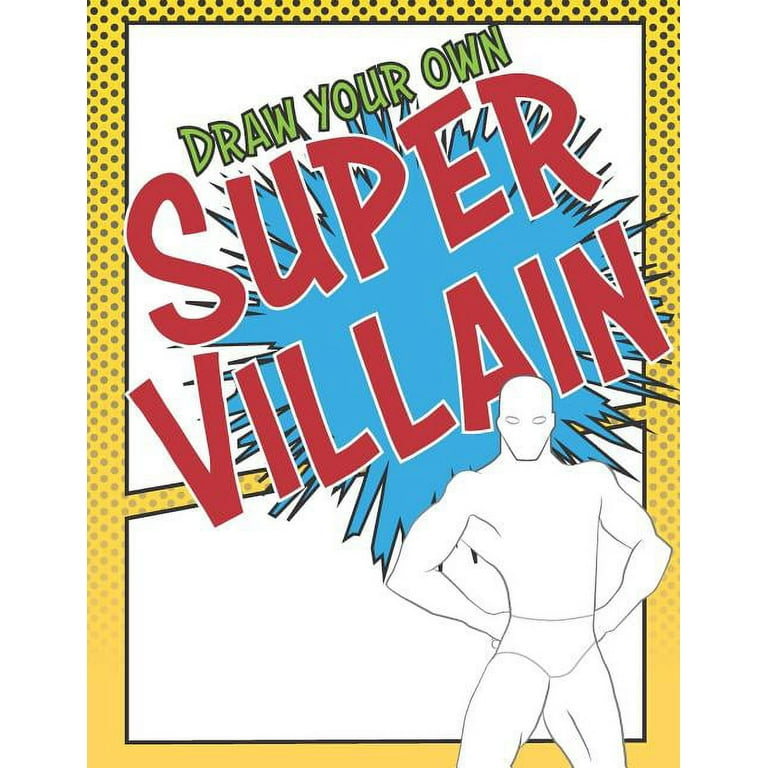 Draw your own super villain superhero costume design coloring book paperback