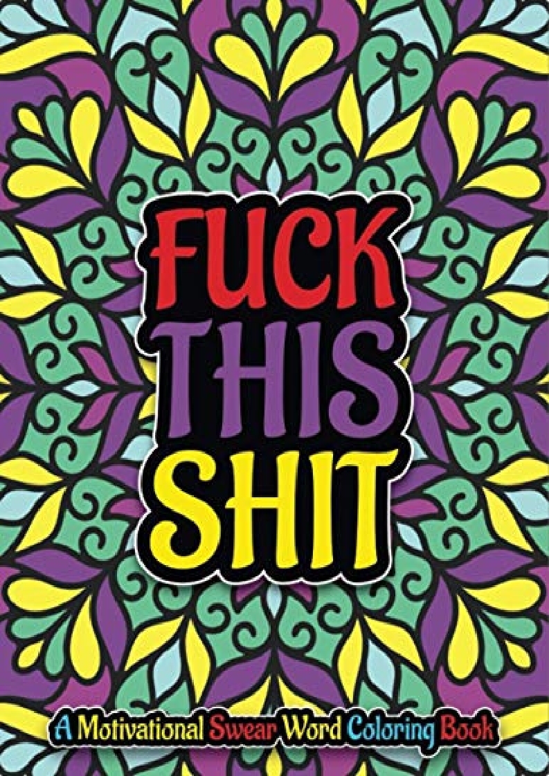 Pdfâdownloadâ fuck this shit a motivational swear word coloring book hilarious swear words color x