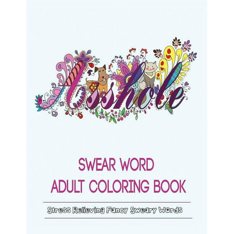 Swear words adult coloring book stress relieving fancy swears patterns paperback