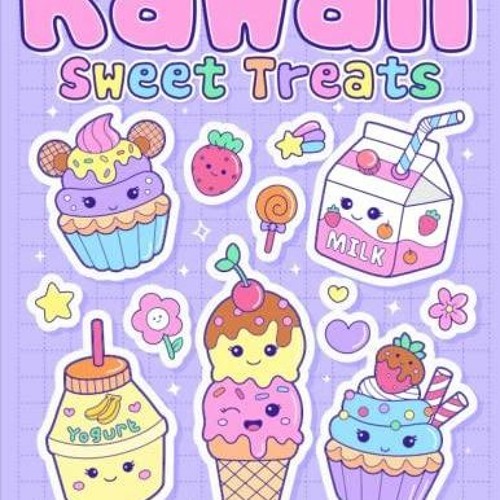 Stream episode pdf download ebook kawaii sweet treats coloring book for kids cute sweets col by aubreewooten podcast listen online for free on