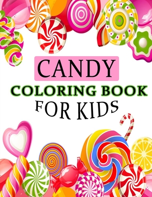 Candy coloring book for kids delicious sweet treats coloring page and more paperback an unlikely story bookstore cafã