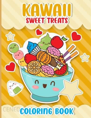 Kawaii sweet treats coloring book fun cute dessert cupcake fruits candy kawaii food coloring pages for toddler girls kids and adult women