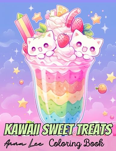 Kawaii sweet treats coloring book fun and playful coloring pages for all ages by anna lee
