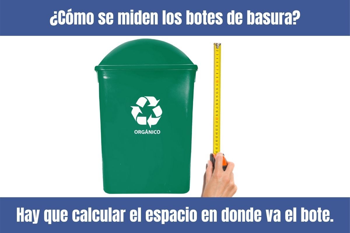 Las medidas de botes de basura para quã necesitamos calcularlas