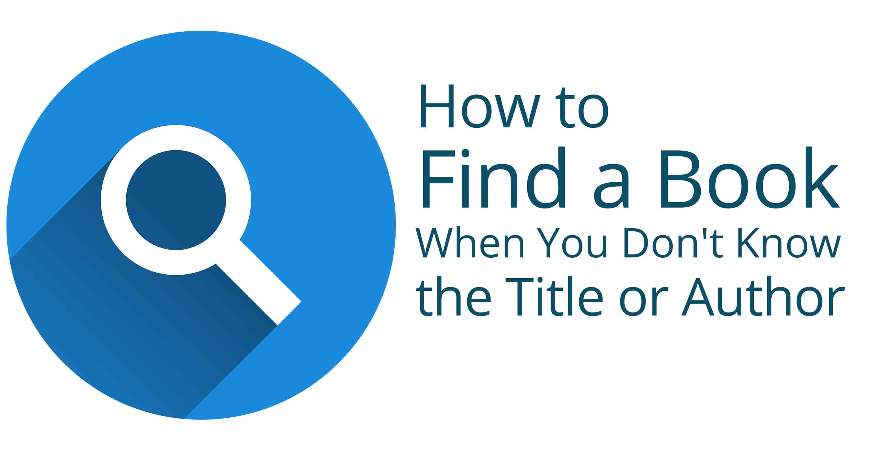 How to find a book when you dont know the title or author â book cave