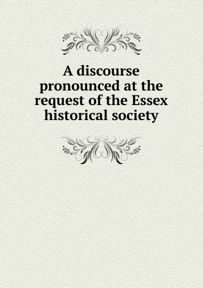Thq a discourse pronounced at the request of the essex historical society on the th of september commemoration of the first settlement of