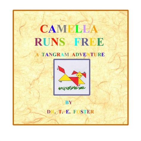 Camella runs free a tangram adventurethomas e foster