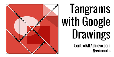 Control alt achieve exploring tangrams with google drawings