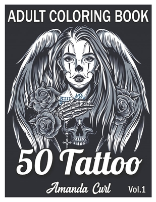Tattoo adult coloring book an adult coloring book with awesome sexy and relaxing tattoo designs for men and women coloring pages volume paperback liberty bay books