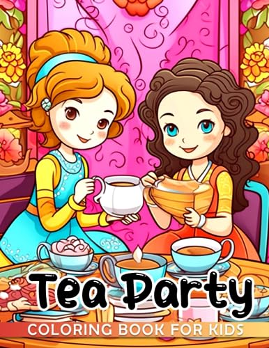 Tea party for kids coloring book vivid teapots teacups and adorable animals coloring pages for little boys girls to color perfect gifts for your child by ifan ramsey