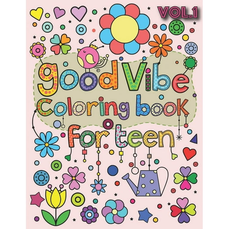 Good vibes coloring book for teen an adult coloring book with fun easy and relaxing coloring pages paperback