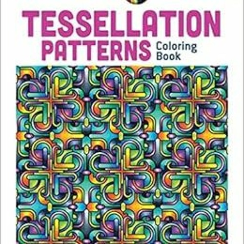 Stream open pdf dover creative haven tessellation patterns coloring book creative haven coloring books by by lucamengblackwood listen online for free on