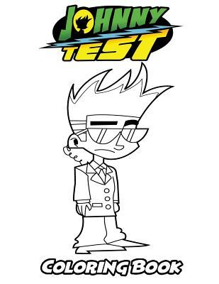 Johnny test coloring book coloring book for kids and adults activity book with fun easy and relaxing coloring pages by alexa ivazewa