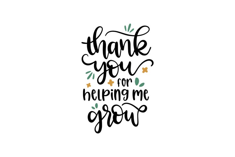 Thank you for helping me grow