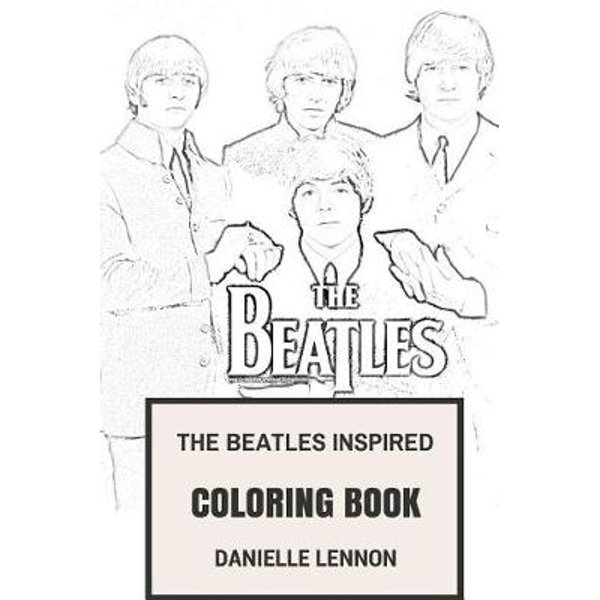 Beatles inspired coloring book by dannielle lennon beatlemania and classic english rock inspired adult coloring book